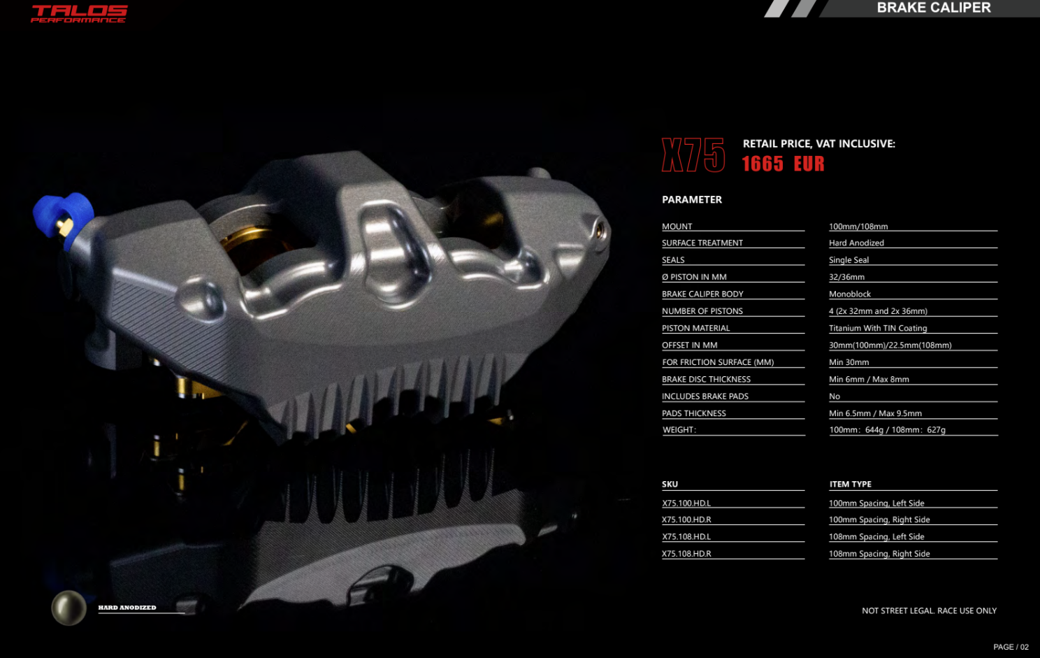 Talos X75 SBK Racing Monoblock P4 32/36 100mm Pinça de Travão Frontal Direita | X75.100.HD.R 