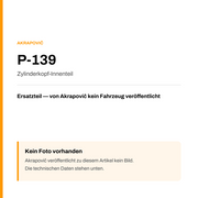 Akrapovic Zylinderkopf-Innenteil P-139 — Platzhalter, kein Herstellerfoto verfügbar