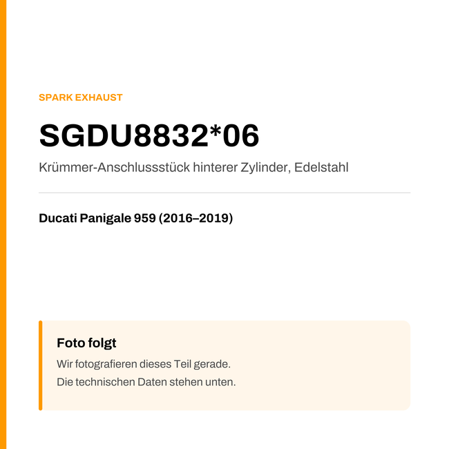 Spark Exhaust Krümmer hinterer Zylinder Edelstahl Ducati Panigale 959 (16-19) SGDU8832*06 — Platzhalter, Produktfoto folgt